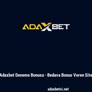 Adaxbet Deneme Bonusu - Bedava Bonus Veren Site