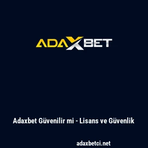 Adaxbet Güvenilir mi - Lisans ve Güvenlik